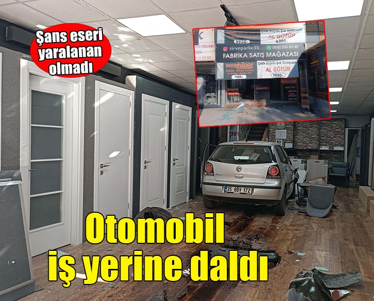 İzmir'de otomobil, parke ve kapı satışı yapılan iş yerine daldı