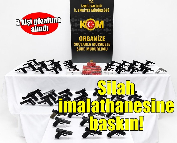 İzmir'de silah imalathanesine operasyon; 3 gözaltı