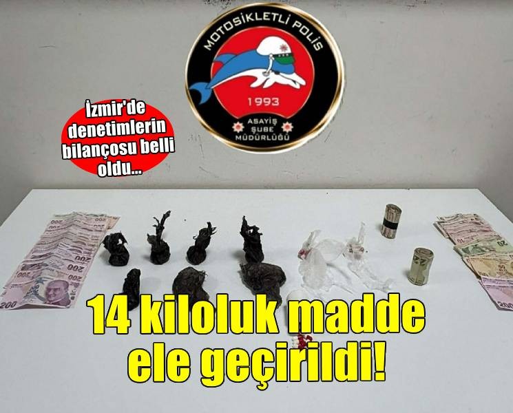 İzmir'deki operasyonlarda çeşitli türlerde 14 kilo 576 gram uyuşturucu ele geçirildi