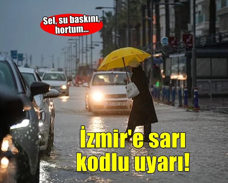 İzmir için sarı kodlu uyarı!