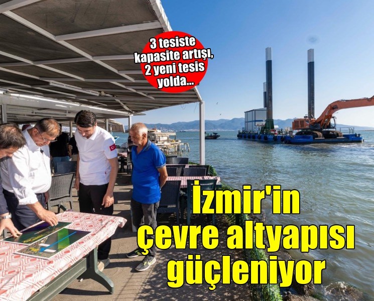 İzmir’de arıtmadan Körfez’e uzanan çevre yatırımları