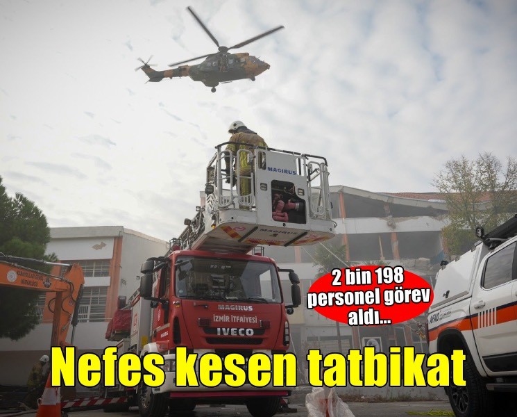 İzmir’de nefes kesen deprem tatbikatı
