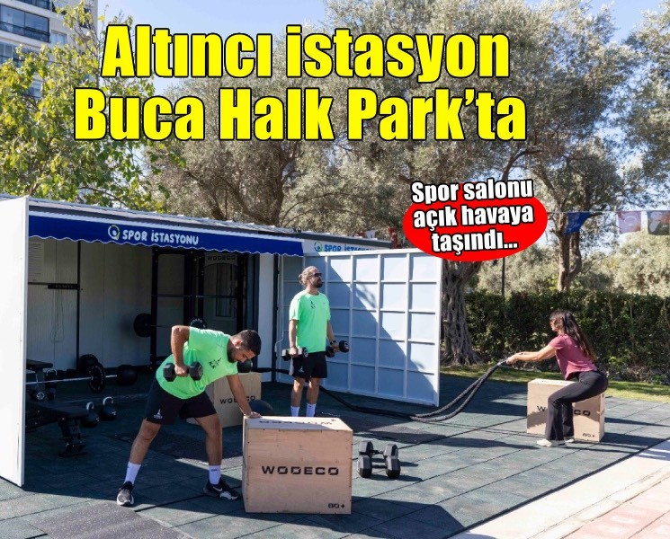İzmir’de spor salonu açık havaya taşındı: Altıncı istasyon Buca Halk Park’ta