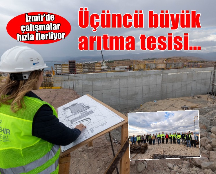 İzmir’in üçüncü büyük arıtma tesisi Dikili’de yükseliyor