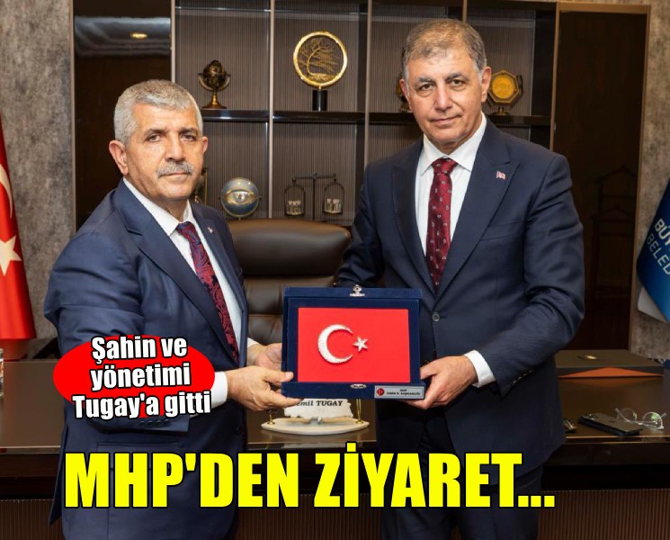 MHP'li Şahin'den Başkan Tugay'a ziyaret