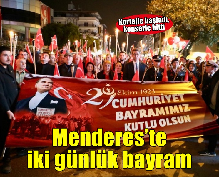 Menderes’te Cumhuriyet coşkusu