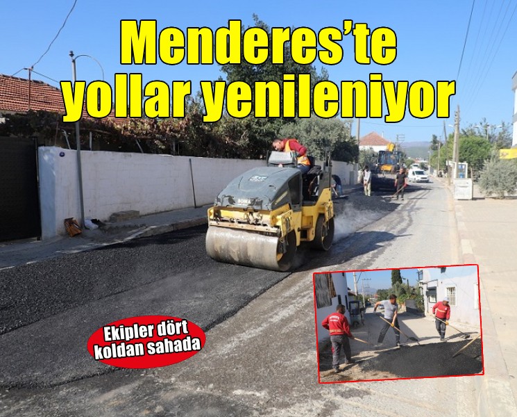 Menderes’te asfalt seferberliği sürüyor
