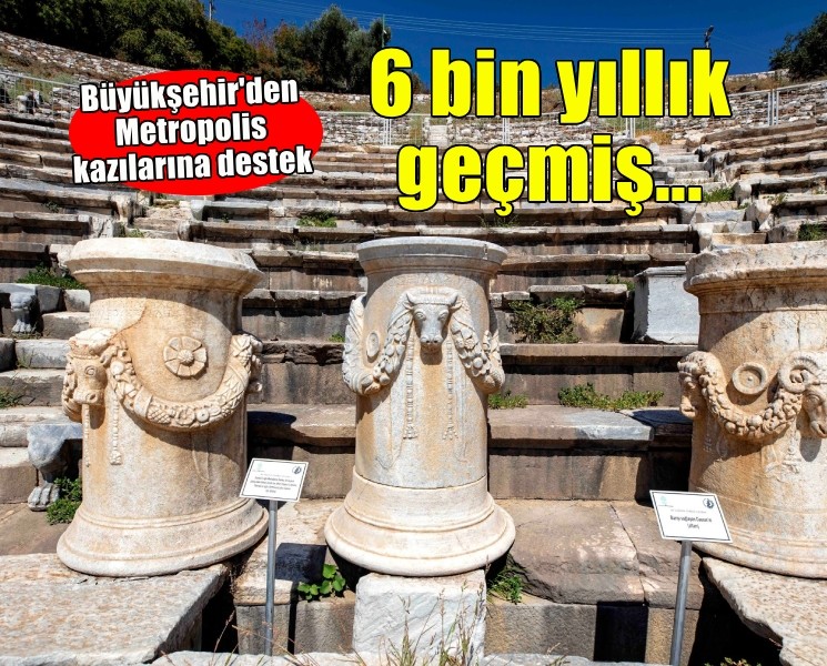 Metropolis’te 6 bin yıllık geçmişin kapıları aralanıyor