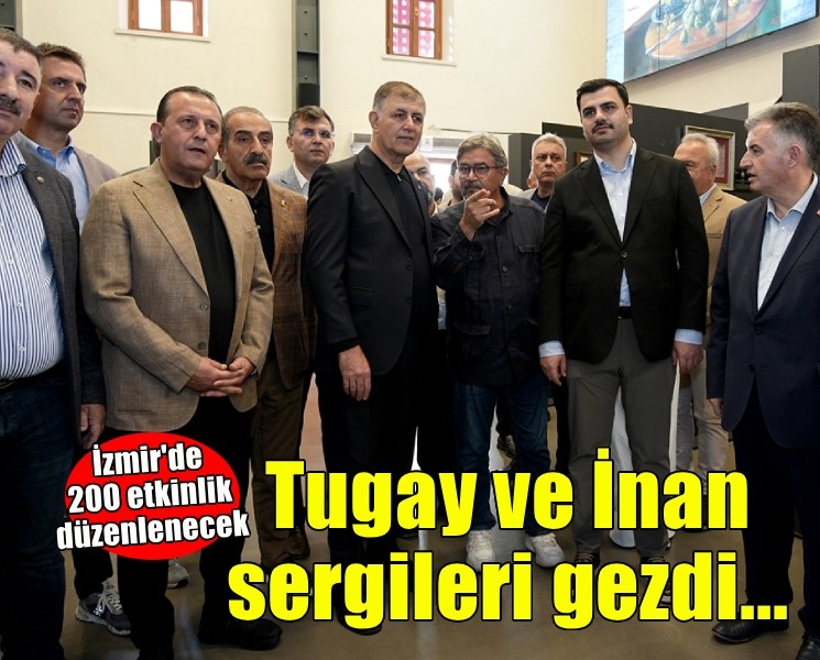 Tugay ve İnan Kültür Yolu Festivali sergilerini gezdi