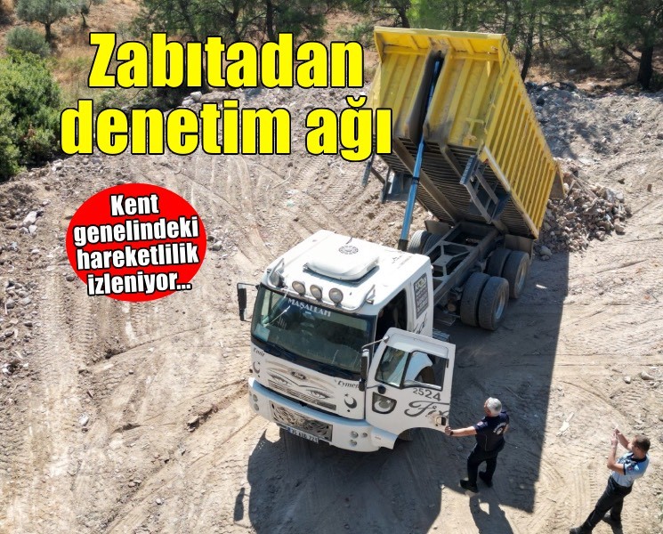 Zabıtadan kaçak döküme karşı koruma kalkanı