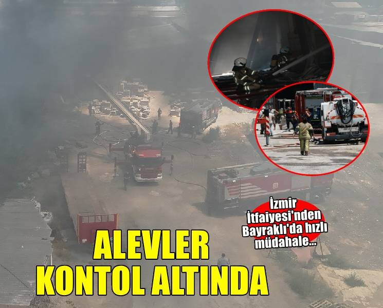 Bayraklı’daki yangın büyümeden kontrol altına alındı