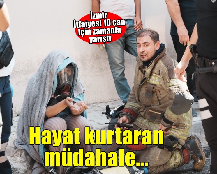 Kahraman itfaiyecilerden hayat kurtaran müdahale