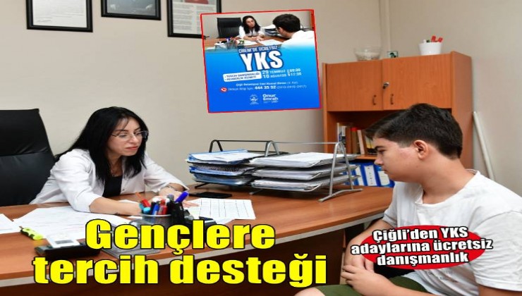 Çiğli Belediyesi’nden YKS Adaylarına Ücretsiz Tercih Danışmanlığı