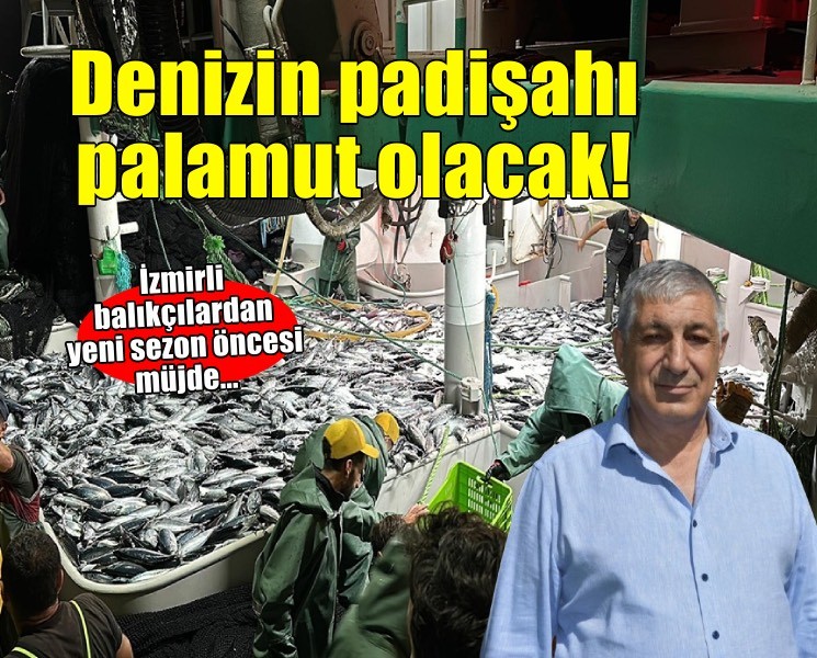 'Bu sene denizlerin padişahı palamut olacak'