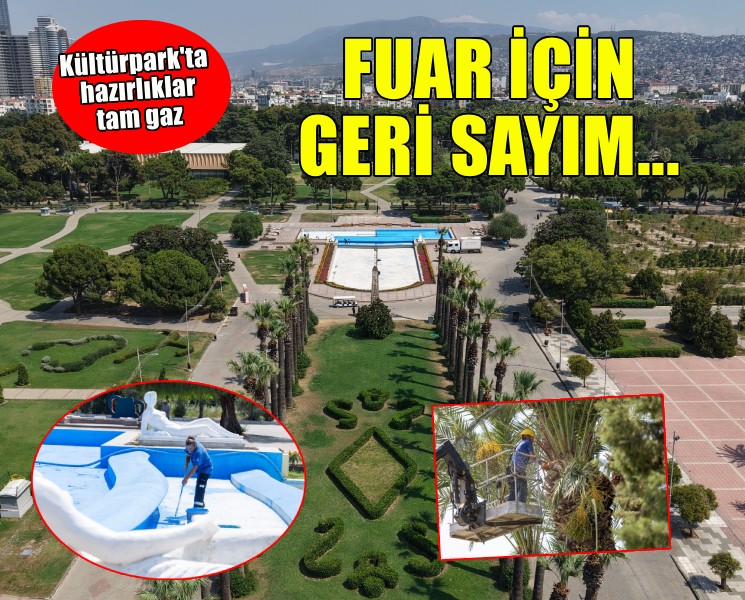 95. İzmir Enternasyonal Fuarı öncesi Kültürpark’ta hazırlıklar hız kazandı