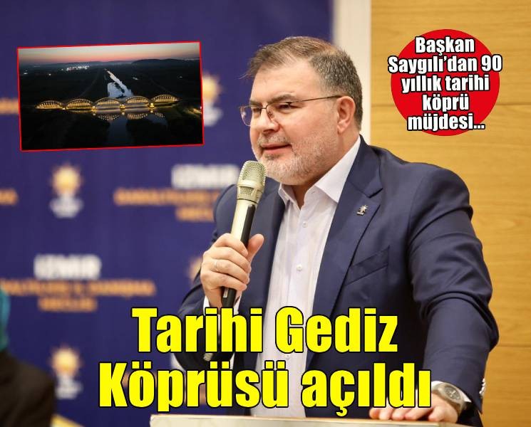 Başkan Saygılı’dan Tarihi Gediz Köprüsü müjdesi