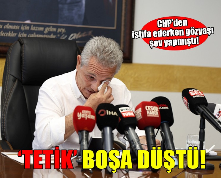 Başkan Tetik'in gözyaşı şovu boşa düştü!