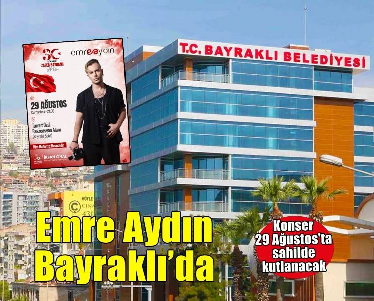 Bayraklı'da Zafer Bayramı coşkusu Emre Aydın'la taçlanacak