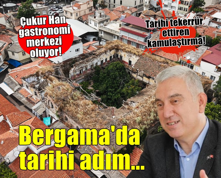 Bergama'da tarihi adım.. Çukur Han gastronomi merkezi oluyor!
