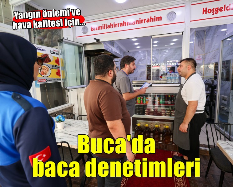 Buca’da baca denetimleri sürüyor
