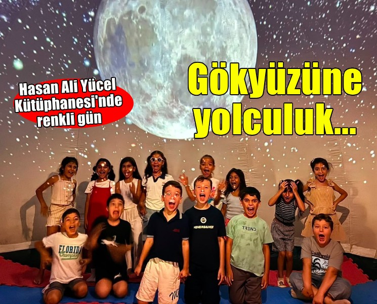 Çocuklar, Hasan Ali Yücel Kütüphanesi’nde gökyüzüne yolculuk yaptı