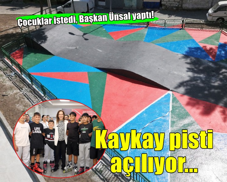 Çocuklar hayal etti, Başkan Ünsal gerçekleştirdi: Kaykay Pisti açılıyor!