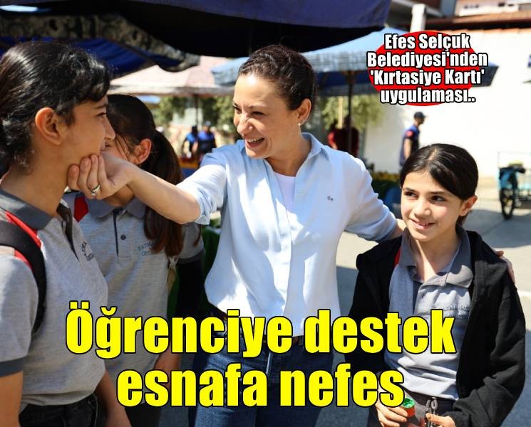 Efes Selçuk Belediyesi’nden Kırtasiye Kartı ile öğrenciye destek, yerel esnafa nefes