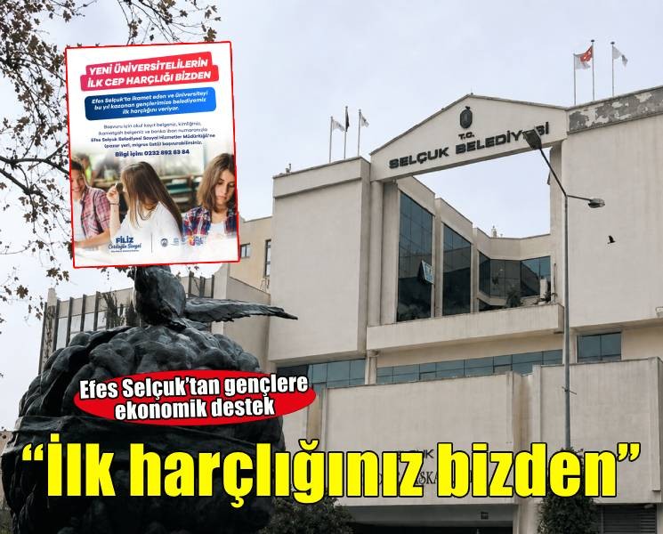 Efes Selçuk Belediyesi’nden üniversiteli gençlere ilk harçlık desteği
