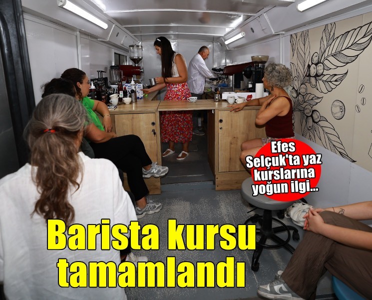 Efes Selçuk'ta barista kursu tamamlandı