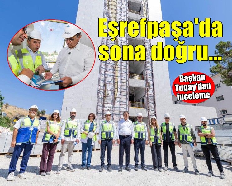 Eşrefpaşa Ek Hizmet Binası'nda son aşamaya gelindi