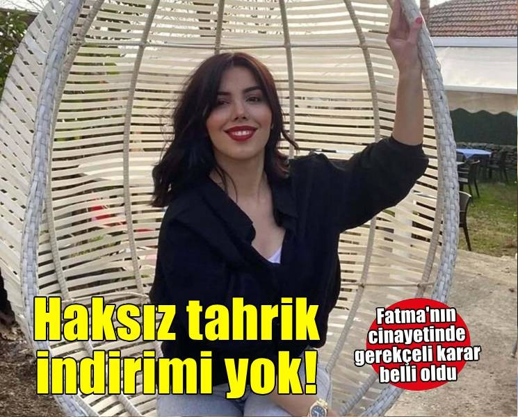 Fatma'yı döverek öldüren sanığa verilen cezanın gerekçesi açıklandı
