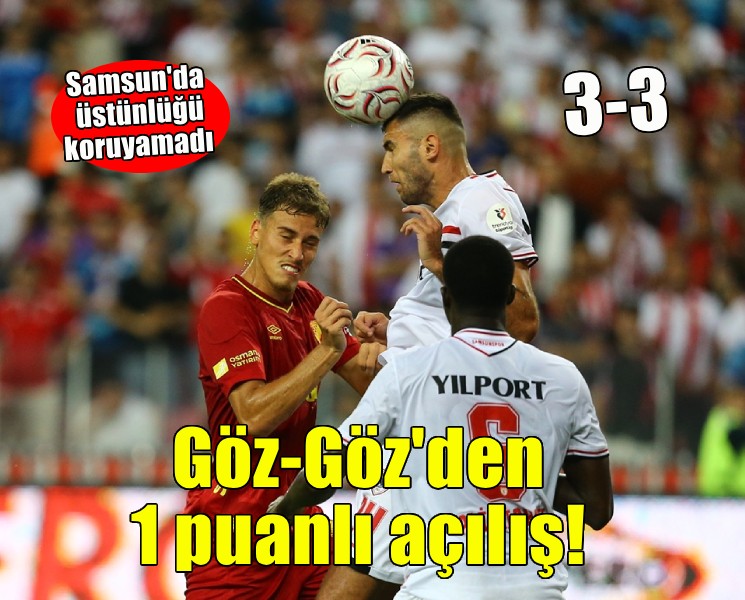 Göztepe Samsun'dan 1 puanla dönüyor