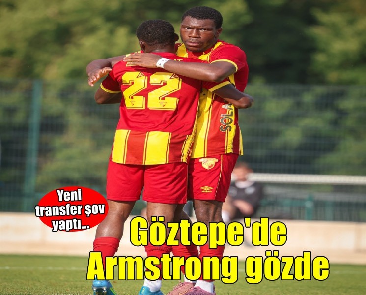 Göztepe'de Armstrong gözde