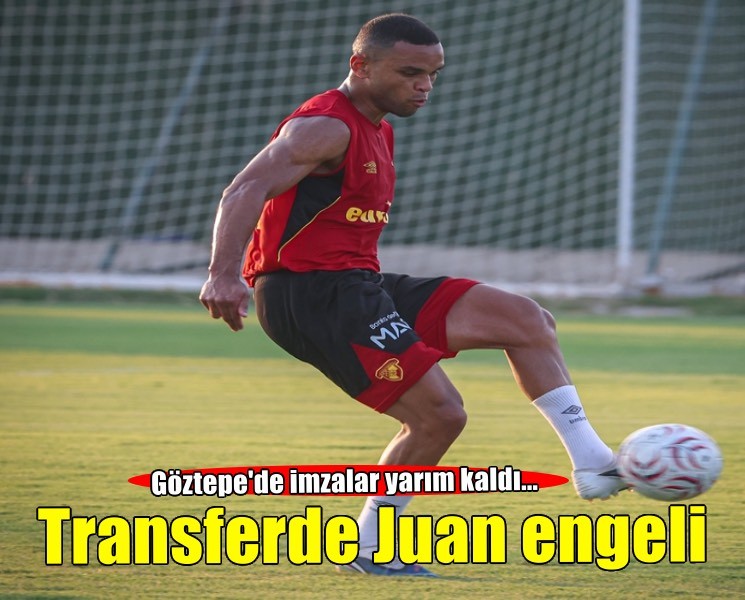 Göztepe'de Bekir Turaç'ın transferi Juan'a takıldı