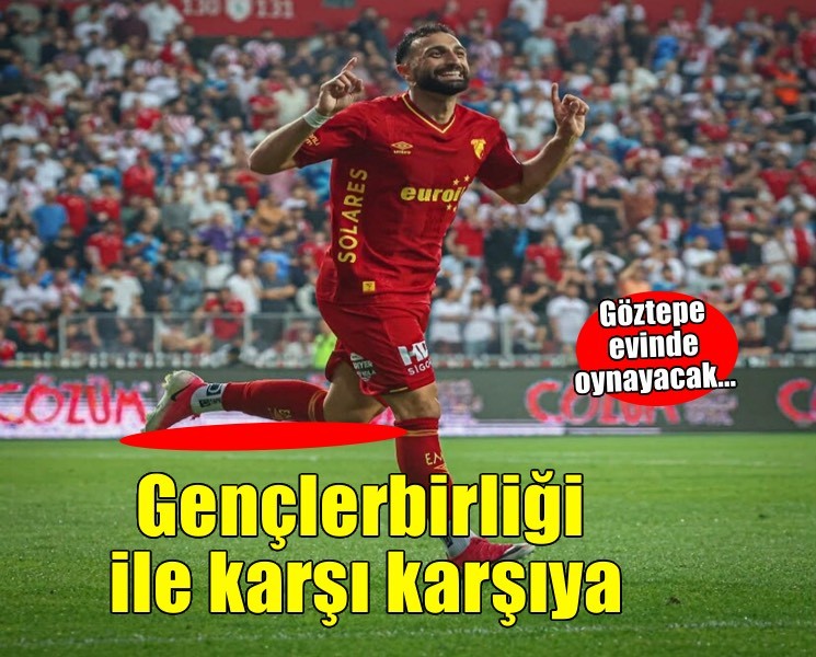 Göztepe evinde Gençlerbirliği ile oynayacak
