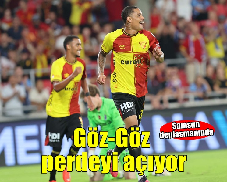 Göztepe perdeyi Samsun'da açıyor