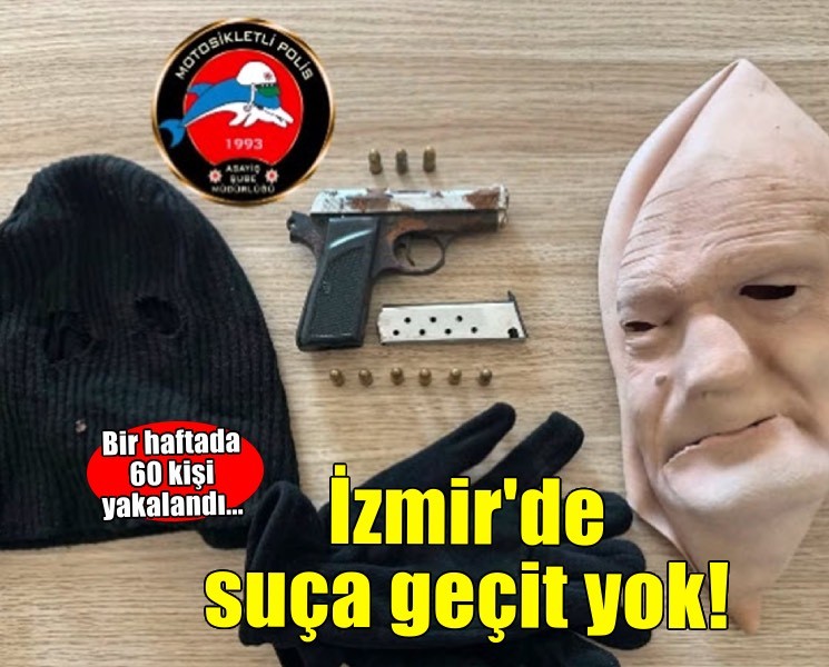 İzmir'de çeşitli suçlardan aranan 60 kişi yakalandı