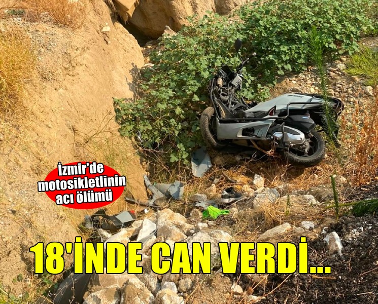 İzmir'de feci kaza... 18 yaşındaki motosikletli hayatını kaybetti