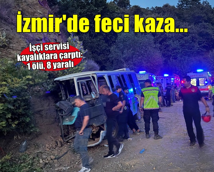 İzmir'de işçi servisi kayalıklara çarptı: 1 ölü, 8 yaralı
