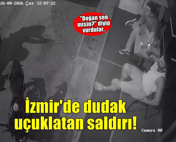 İzmir'de silahlı saldırı... 'Doğan sen misin?' diyip vurdular