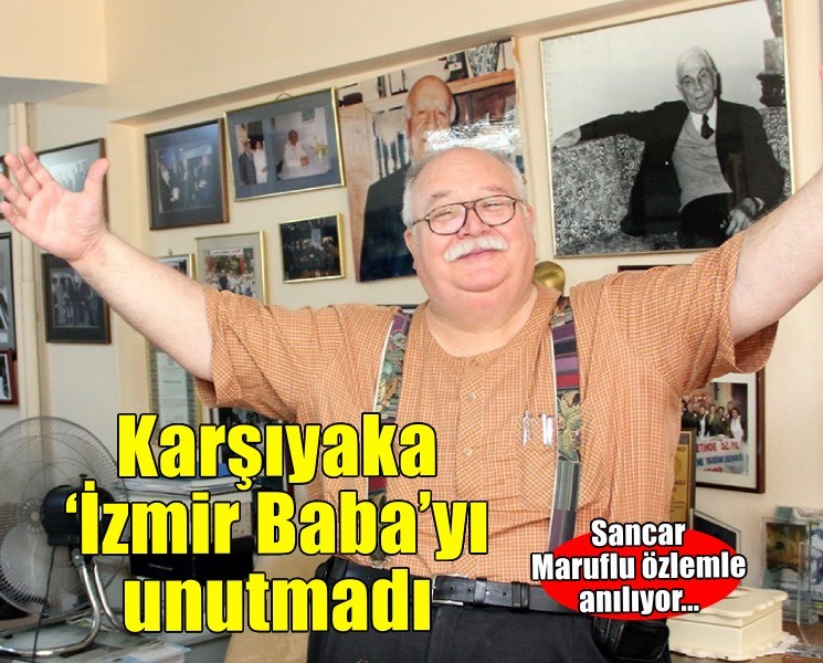 Karşıyaka ‘İzmir Baba’yı unutmadı
