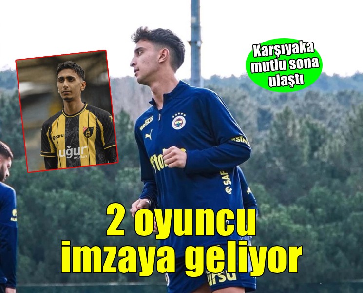 Karşıyaka'da 2 oyuncu imzaya geliyor