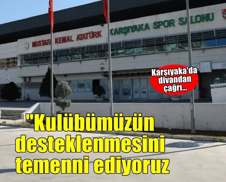 Karşıyaka'da divandan çağrı