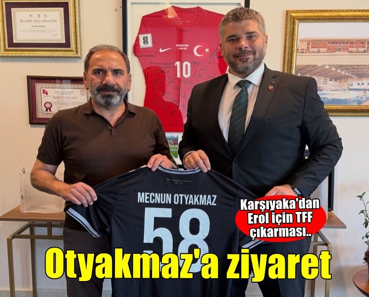Karşıyaka'dan Erol için TFF çıkarması