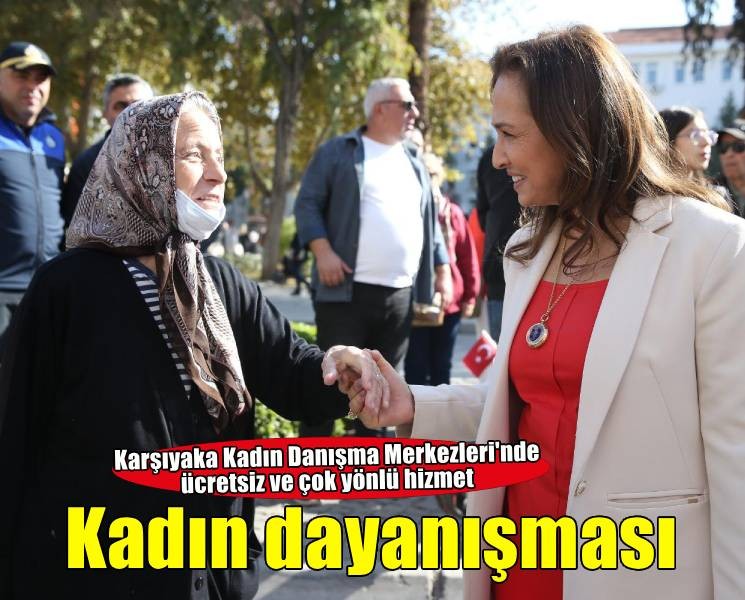 Karşıyaka’nın kadın danışma merkezleri dayanışmaya güç katıyor