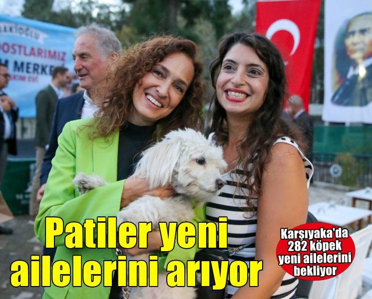 Karşıyaka’nın patileri, yeni yuvalarına kavuşmayı bekliyor