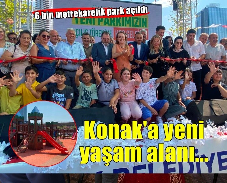 Konak'a 6 bin metrekarelik yeni yaşam alanı