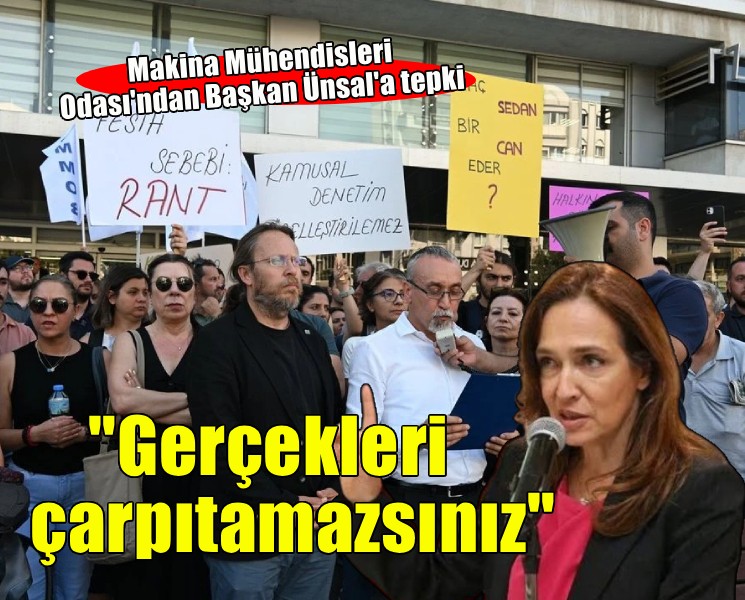 Makine Mühendisleri Odası'ndan Başkan Ünsal'a yanıt: ''Gerçekleri çarpıtamazsınız''