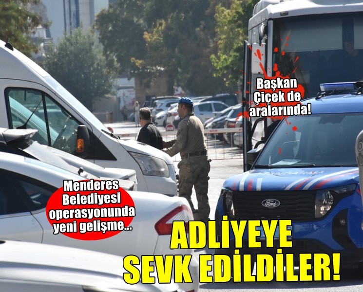 Menderes Belediye Başkanı İlkay Çiçek dahil 16 şüpheli adliyede