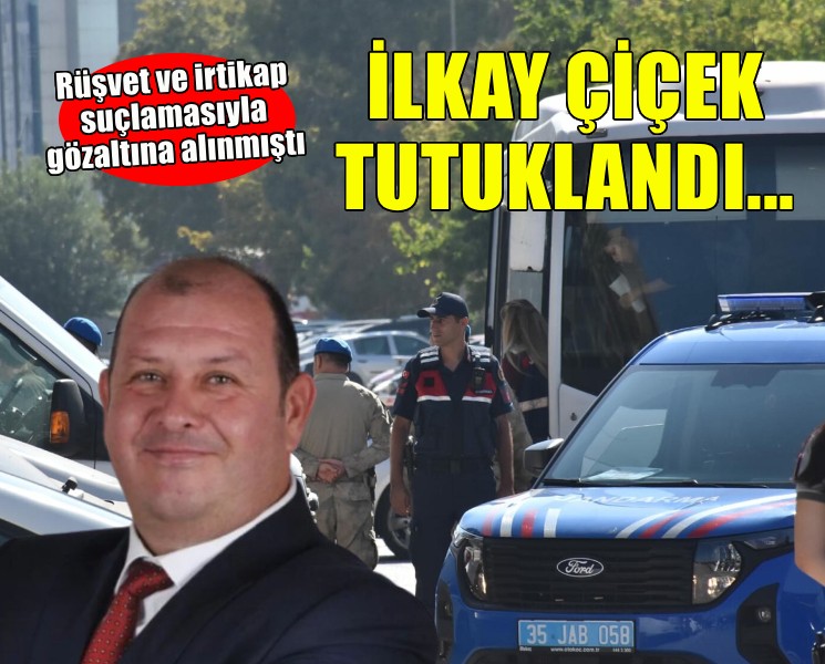 Menderes Belediye Başkanı İlkay Çiçek tutuklandı